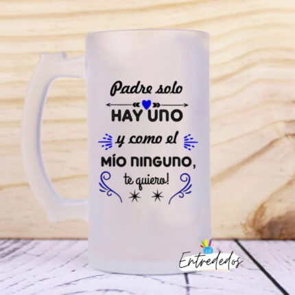 Jarra de cerveza como mi padre solo hay uno.