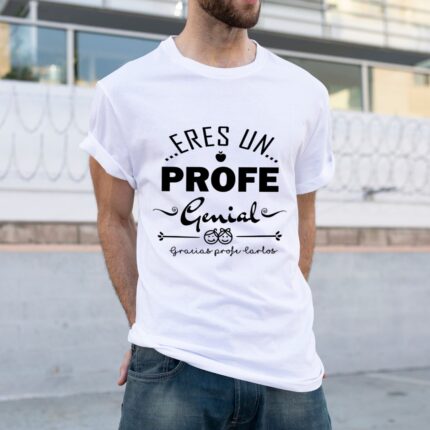 Camiseta profesor "eres un profe genial"