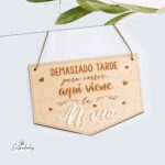 Cartel de madera “Demasiado tarde para correr”