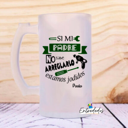 Jarra de cerveza si mi padre o abuelo no sabe arreglarlo.....